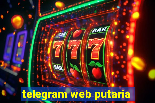 telegram web putaria